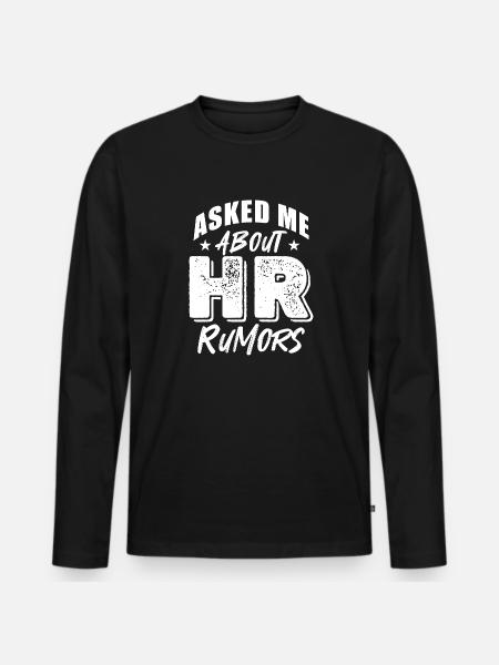 Ask me about HR rumours - Men's Premium Organic Long Sleeve Shirt - black