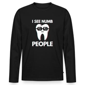 Cadeau de dentiste drôle - je vois des gens engourdis - T-shirt manches longues Premium bio Homme - noir - Devant - Nico (187cm)