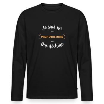Je suis un prof d'histoire qui déchire - T-shirt manches longues Premium bio Homme - noir - Devant - Nico (187cm)