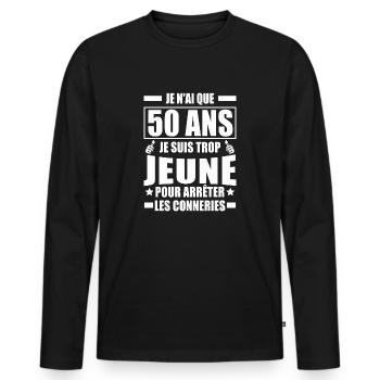 Je n'ai que 50 ans / Humour anniversaire 50 ans - T-shirt manches longues Premium bio Homme - noir - Devant - Nico (187cm)