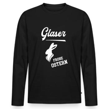 Glaser Frohe Ostern Ostergeschenk Glaserei Glasbau - Männer Premium Bio Langarmshirt - Schwarz - Vorne - Nico (187cm)