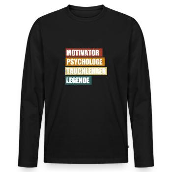 Lustiger Taucher Tauchlehrer Spruch - Männer Premium Bio Langarmshirt - Schwarz - Vorne - Nico (187cm)