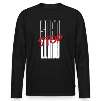 Stop Scrolling Typography design - Men's Premium Organic Long Sleeve Shirt - black - Front - Nico (187cm)