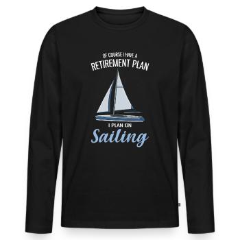 Plan for retirement sailing sailor sailboat - Men's Premium Organic Long Sleeve Shirt - black - Front - Nico (187cm)
