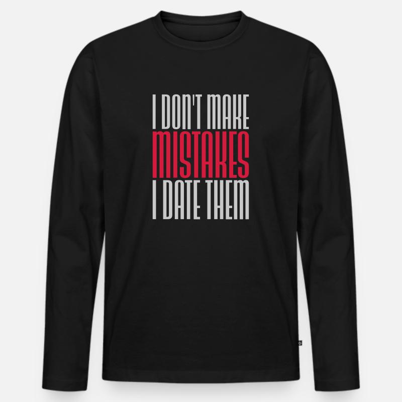 Date Mistakes Zitat Logo - Männer Premium Bio Langarmshirt - Schwarz