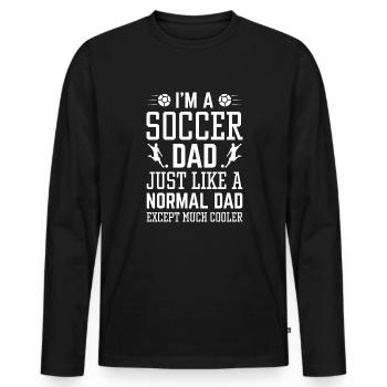 I’m A Soccer Dad - Men's Premium Organic Long Sleeve Shirt - black - Front - Nico (187cm)