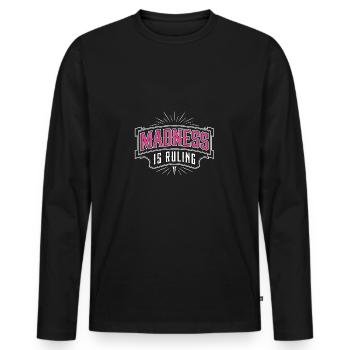 Madness rules the world Motivation Hope - Men's Premium Organic Long Sleeve Shirt - black - Front - Nico (187cm)