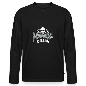 Madness rules the world Motivation Hope - Men's Premium Organic Long Sleeve Shirt - black - Front - Nico (187cm)