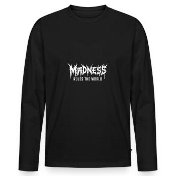 Madness rules the World - Men's Premium Organic Long Sleeve Shirt - black - Front - Nico (187cm)