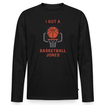 I Got A Basketball Jones Grunge - Men's Premium Organic Long Sleeve Shirt - black - Front - Nico (187cm)