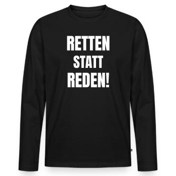 Retten statt Reden! - Männer Premium Bio Langarmshirt - Schwarz - Vorne - Nico (187cm)