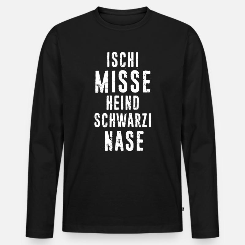 ISCHI MISSE HEIND SCHWARZI NASE - Männer Premium Bio Langarmshirt - Schwarz