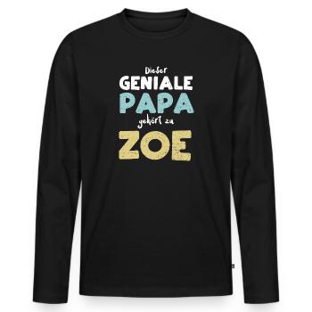 Dieser Geniale Papa Gehört Zu Zoe - Männer Premium Bio Langarmshirt - Schwarz - Vorne - Nico (187cm)