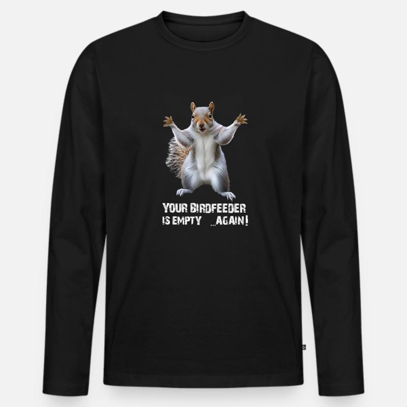 EICHHÖRNCHEN, DEIN VOGELHÄUSCHEN IST WIEDER LEER! - Männer Premium Bio Langarmshirt - Schwarz