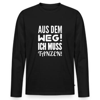 AUS DEM WEG! ICH MUSS TANZEN! - Männer Premium Bio Langarmshirt - Schwarz - Vorne - Nico (187cm)
