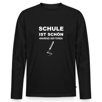 School is nice during the holidays - Men's Premium Organic Long Sleeve Shirt - black - Front - Nico (187cm)