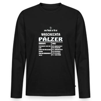 Funny Waschechta Pälzer Pfälzer Pfalz dialect - Men's Premium Organic Long Sleeve Shirt - black - Front - Nico (187cm)