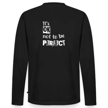 Its OK not to be perfect - Men's Premium Organic Long Sleeve Shirt - black - Back - Nico (187cm)