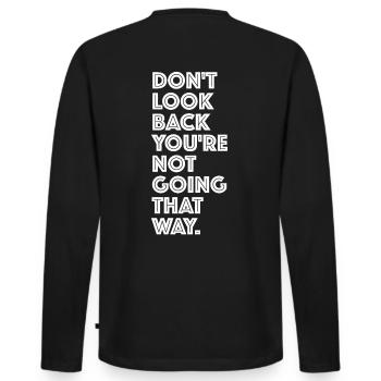 Don't look back, wrong way | funny sayings - Men's Premium Organic Long Sleeve Shirt - black - Back - Nico (187cm)