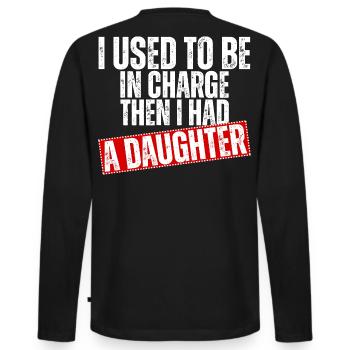 Be in Charge Then I Had A Daughter Funny dad - T-shirt manches longues Premium bio Homme - noir - Dos - Nico (187cm)