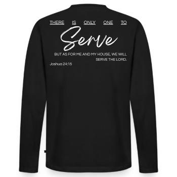 There Is Only One to Serve - Joshua 24:15 - Men's Premium Organic Long Sleeve Shirt - black - Back - Nico (187cm)
