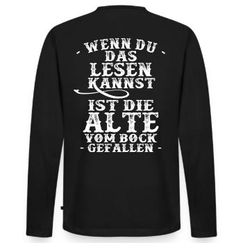 Wenn Du das lesen kannst ist die Alte vom Motorrad - Männer Premium Bio Langarmshirt - Schwarz - Hinten - Nico (187cm)