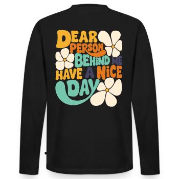 Dear person behind me, have a nice day. - Men's Premium Organic Long Sleeve Shirt - black - Back - Nico (187cm)