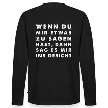 Wenn du was zu sagen hast, sag es mir ins Gesicht - Männer Premium Bio Langarmshirt - Schwarz - Hinten - Nico (187cm)