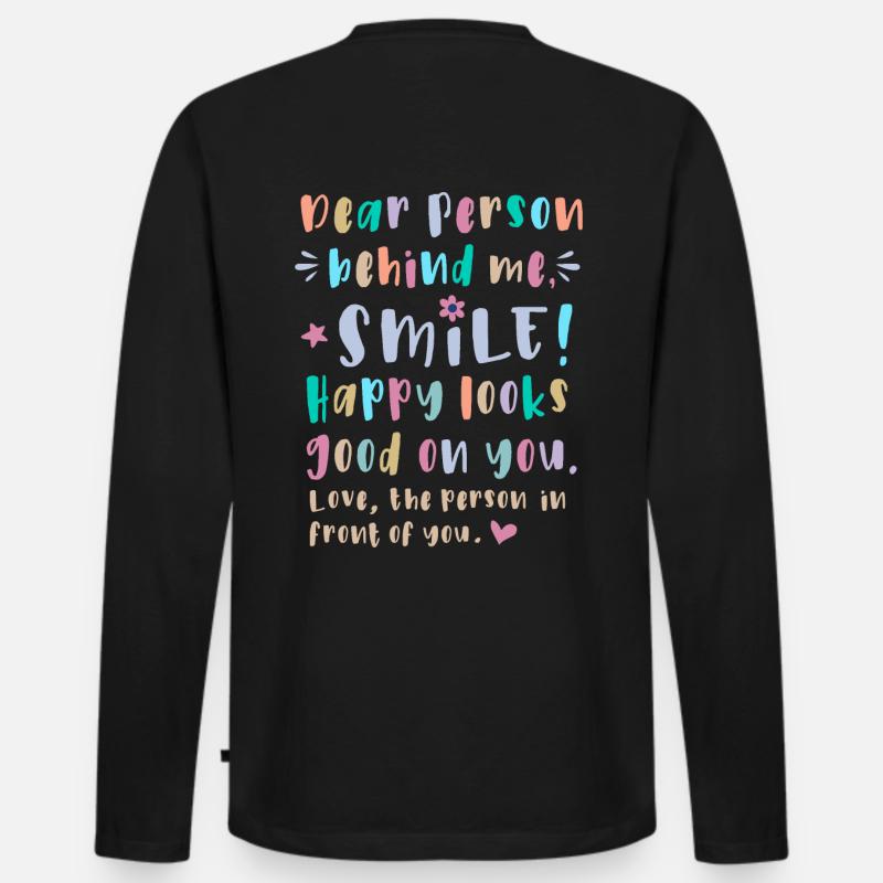Liebe Person hinter mir, Lächle, Glücklich steht - Männer Premium Bio Langarmshirt - Schwarz