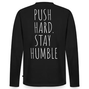 PUSH HARD. STAY HUMBLE - Men's Premium Organic Long Sleeve Shirt - black - Back - Nico (187cm)