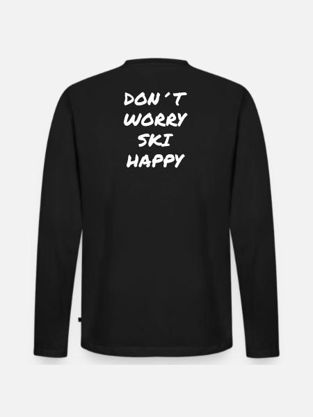 Don't Worry Ski Happy Saying - Men's Premium Organic Long Sleeve Shirt - black