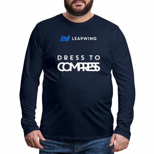 Leapwing Dress to Compress - Men's Premium Longsleeve Shirt