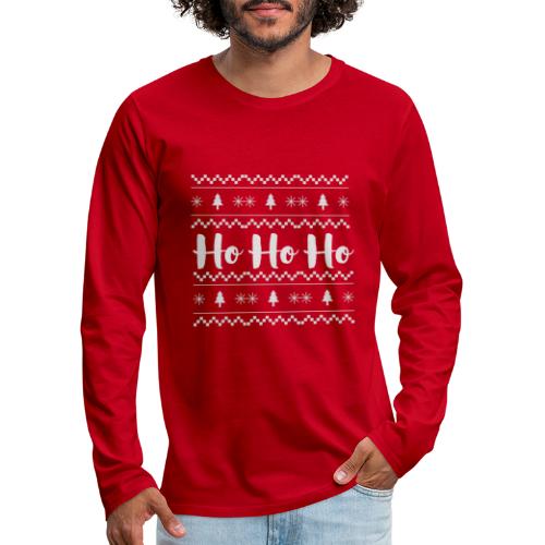 HO HO HO Babbo Natale, Ugly Christmas sweater - Maglietta Premium a manica lunga da uomo