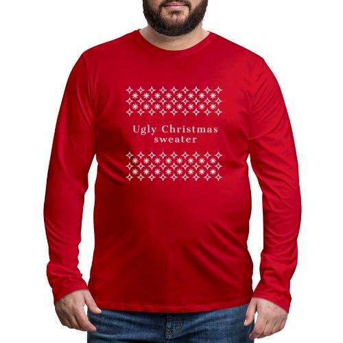 ugly Christmas sweater, maglione natalizio - Maglietta Premium a manica lunga da uomo