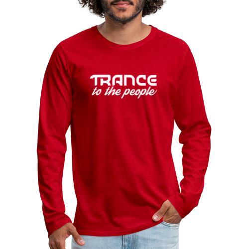 Trance to the People Hvidt Logo - Herre premium T-shirt med lange ærmer