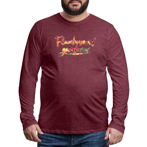 Flamboyand Gardener - Miesten premium pitkähihainen t-paita
