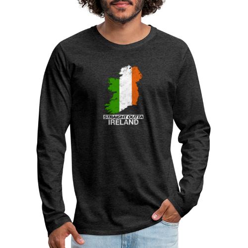 Straight Outta Ireland (Eire) country map flag - Men's Premium Longsleeve Shirt