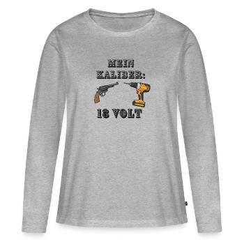 Mein Kaliber: 18 Volt – Handwerker Shirt - Frauen Premium Bio Langarmshirt - Grau meliert - Vorne - Julia (174cm)
