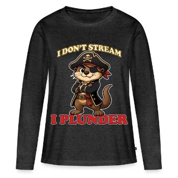 I Don’t Stream I Plunder Funny Pirate Otter - Women's Premium Organic Long Sleeve Shirt - heather anthracite - Front - Julia (174cm)