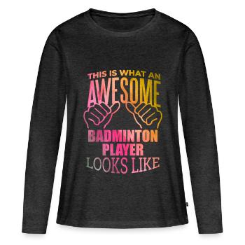 Badminton Badminton Badminton - Women's Premium Organic Long Sleeve Shirt - heather anthracite - Front - Julia (174cm)