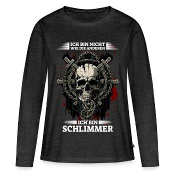 Ich bin nicht wie die anderen - Ich bin schlimmer - Frauen Premium Bio Langarmshirt - Anthrazit meliert - Vorne - Julia (174cm)