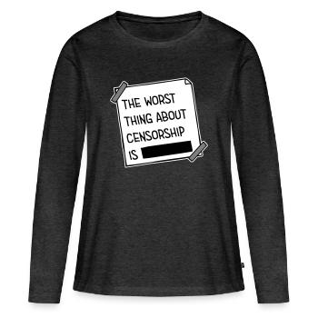 Le pire dans la censure, c’est l’ironie amusante - T-shirt manches longues Premium bio Femme - anthracite chiné - Devant - Julia (174cm)
