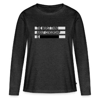 Le pire dans la censure, c’est l’ironie amusante - T-shirt manches longues Premium bio Femme - anthracite chiné - Devant - Julia (174cm)