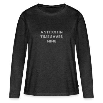 Ein Stich rechtzeitig spart neun - Frauen Premium Bio Langarmshirt - Anthrazit meliert - Vorne - Julia (174cm)