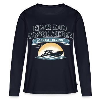 Klar zum Abschalten Boot Spruch für Freizeit - Frauen Premium Bio Langarmshirt - Navy - Vorne - Julia (174cm)