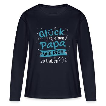 Glück ist einen Papa wie Dich zu haben Papa Spruch - Frauen Premium Bio Langarmshirt - Navy - Vorne - Julia (174cm)