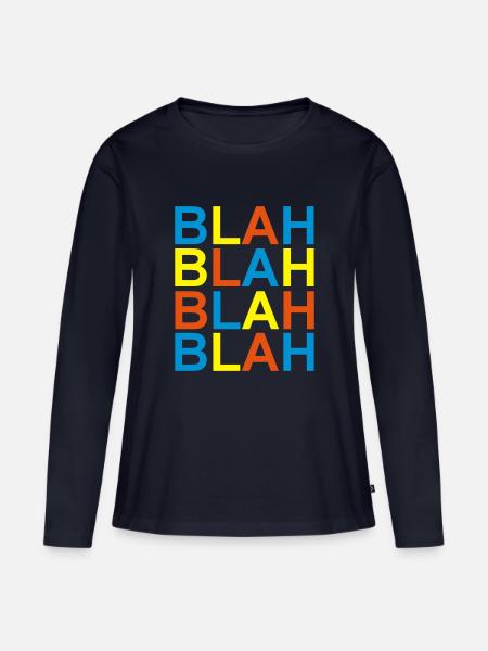 blah blah blah - Frauen Premium Bio Langarmshirt - Navy