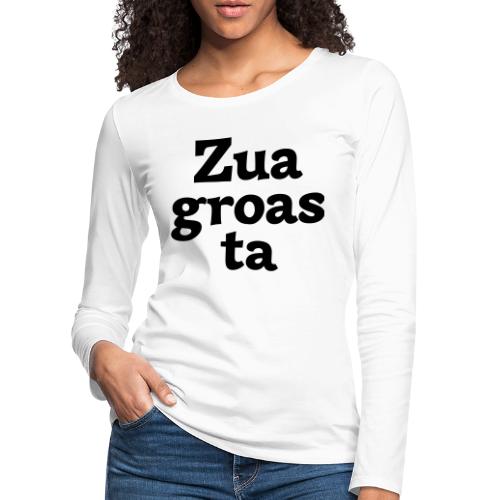 Zuagroasta - Frauen Premium Langarmshirt