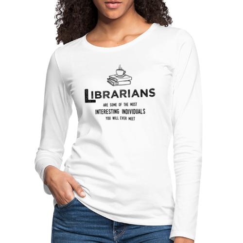 0335 Bibliotekarz Fajna historia Zabawna Zabawna - Koszulka damska Premium z długim rękawem