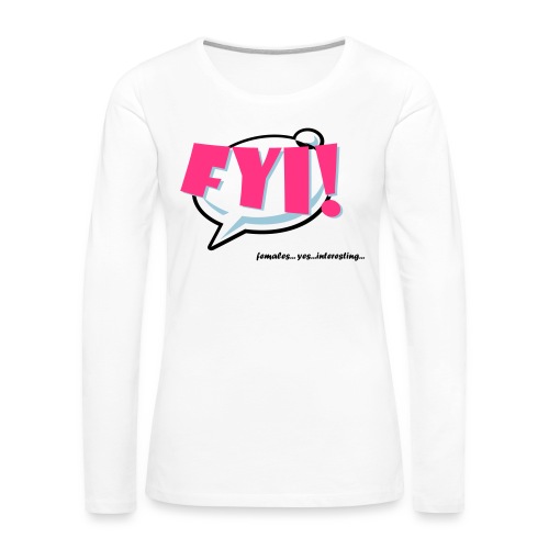 FYI.ai - Naisten premium pitkähihainen t-paita